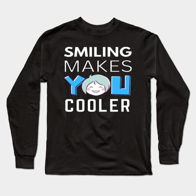 Smiling Makes You Cooler Blue Long Sleeve T-Shirt by aspinBreedCo2